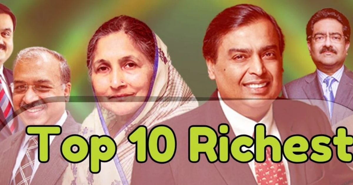 Top 10 A new name among India’s richest people, see the whole list